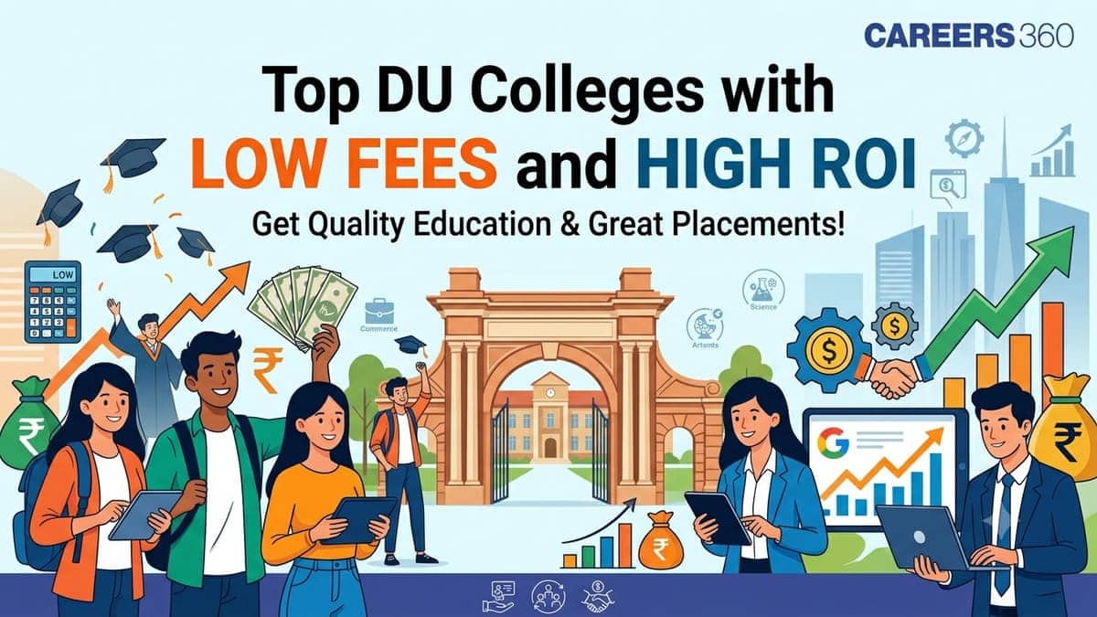 Top DU Colleges with Low Fees & High ROI: Fees, Placements & Courses